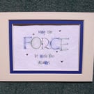 May the Force be with you Star Wars print with Palladium leaf.
