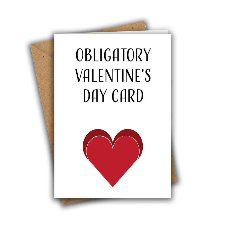 Obligatory Valentine's Day Card Sarcastic Valentines Day Greeting Card