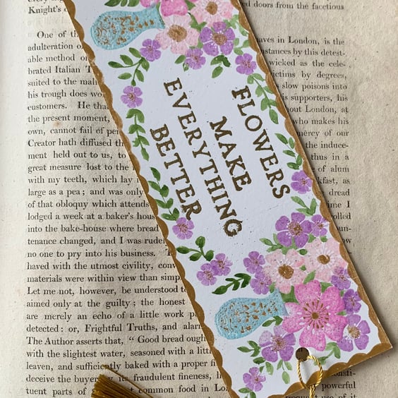 Flowers Make Everything Better Handmade Bookmark