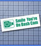 Smile You’re on Dash Cam – Vinyl Car Decal  Bumper Sticker - Image 6