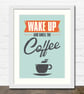 Wake Up and Smell the Coffee A4 Typographic Art Print - Image 2