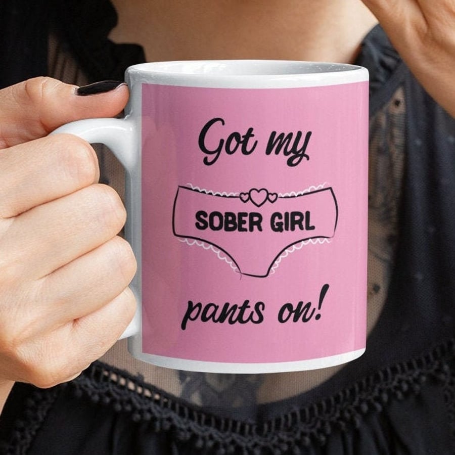 Sober Girl Pants Sober Mug Sobriety gift, AA gift Sober birthday gift for women