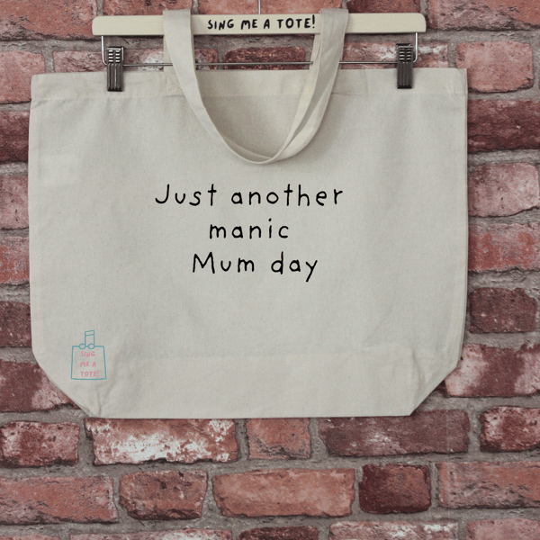 'Manic Mum Day' Cotton Tote shopper bag