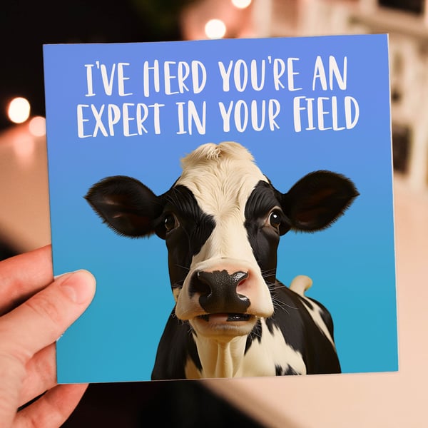 Cow congratulations, thank you card: I’ve herd you’re an expert in your field