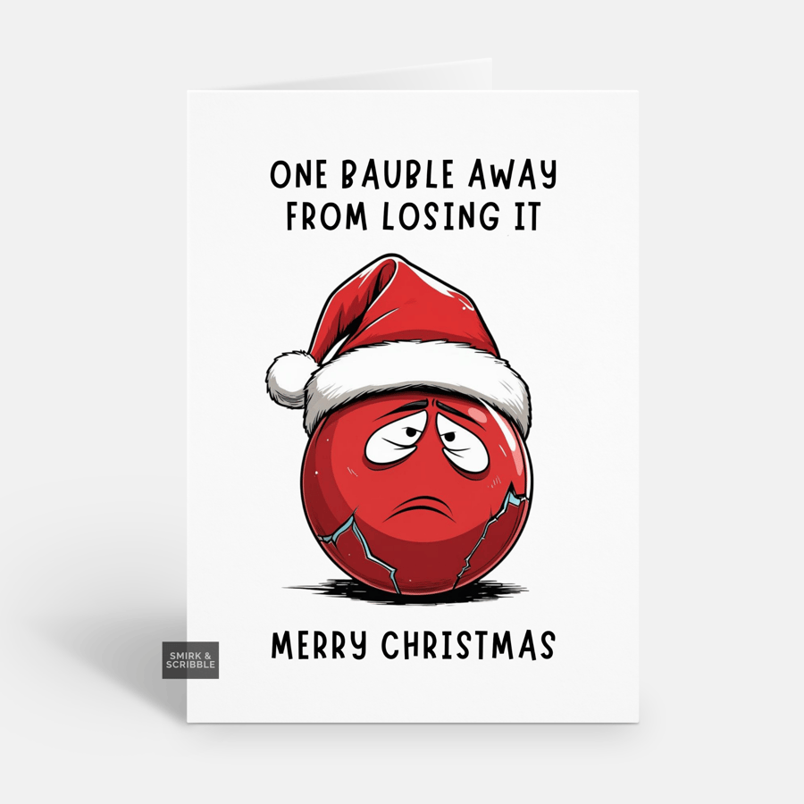 Unique Funny Christmas Card For Him Or Her -  Grumpy Bauble Xmas Greeting 