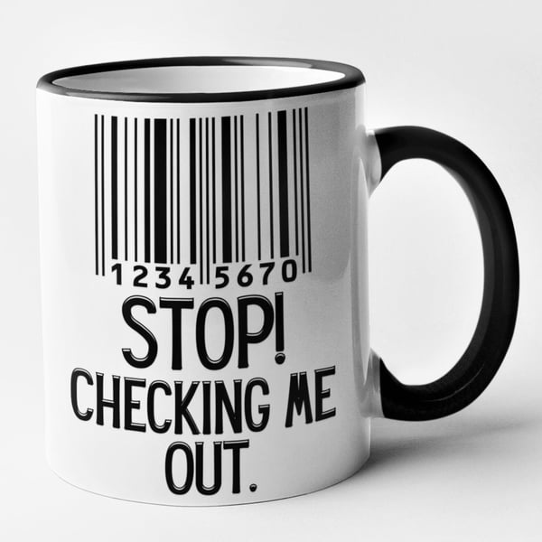 Stop Checking Me Out Mug Funny Novelty Office Gift Joke Present Banter Adult 