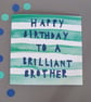 Brilliant Brother birthday card - Image 1