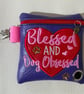 Blessed and dog obsessed -  Embroidered Poo bag dispenser. 
