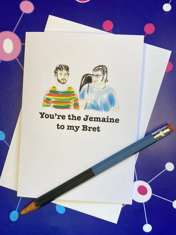 Flight of the Conchords Greeting Card: Bromance - You're the Jemaine to my Bret