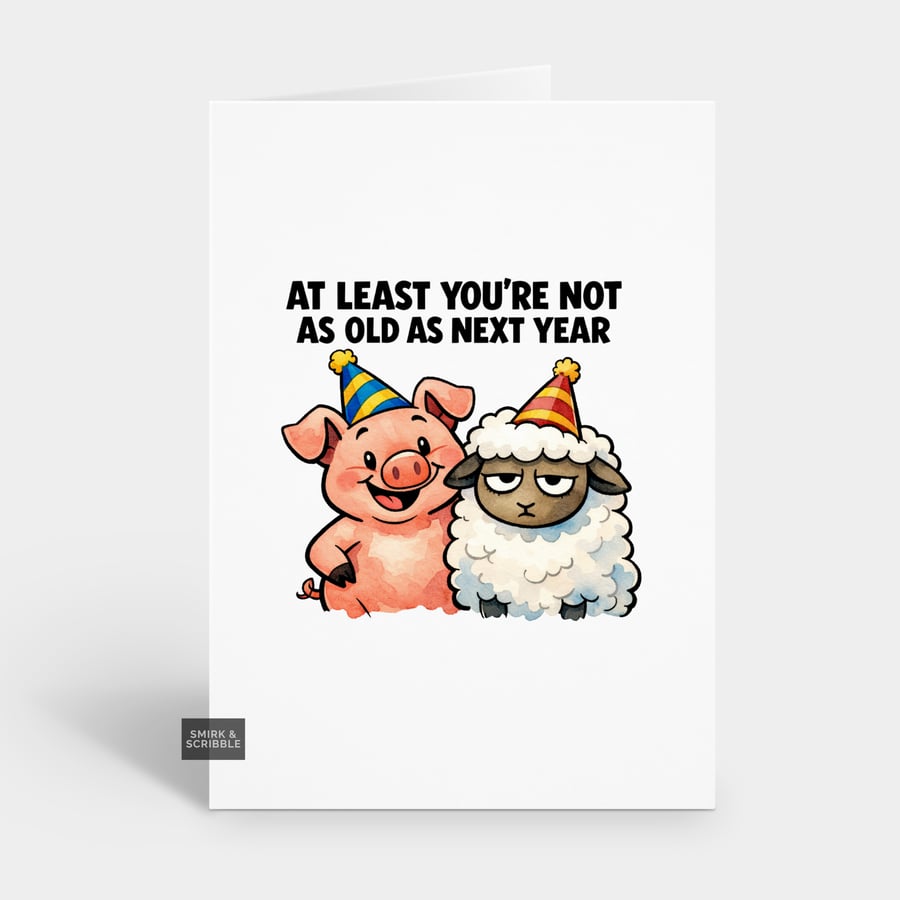 Funny Grumpy Birthday Card For Him Or Her - Next Year