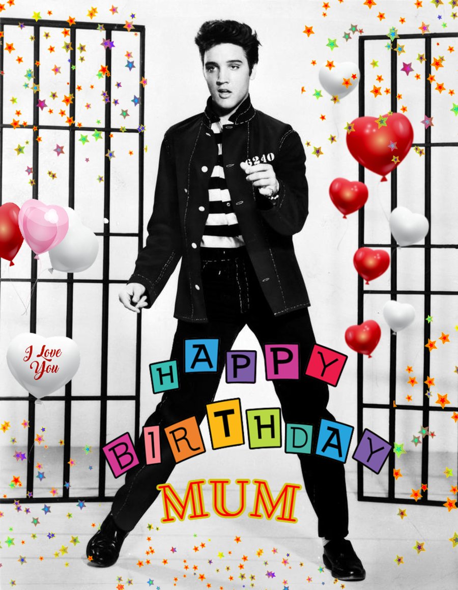 Happy Birthday Elvis Mum Card A5