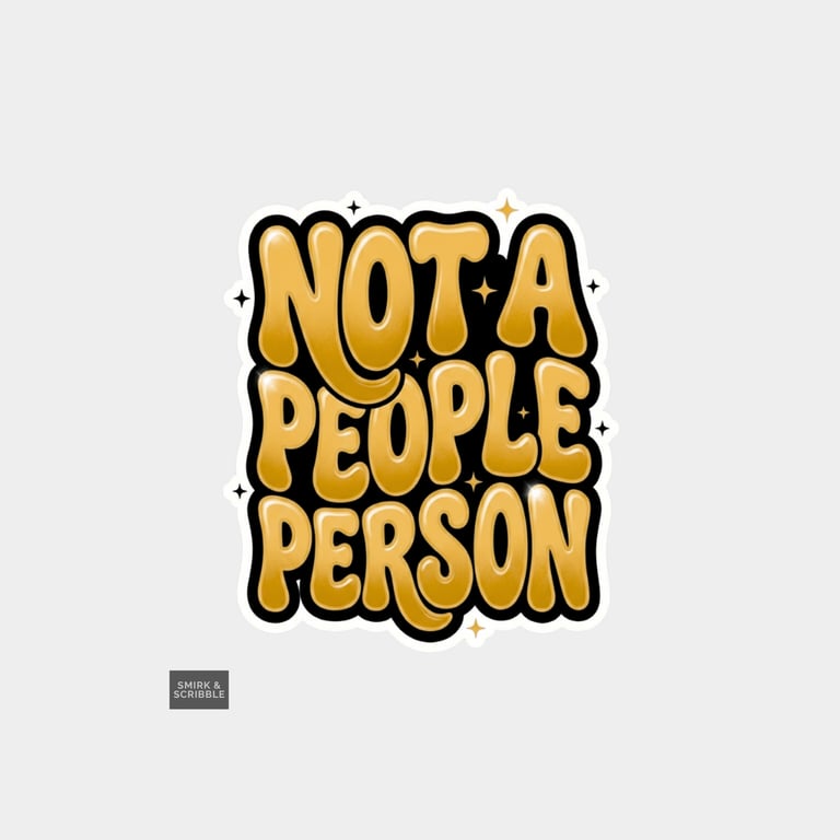 Funny Cheeky Novelty Sticker For Adults - People Person