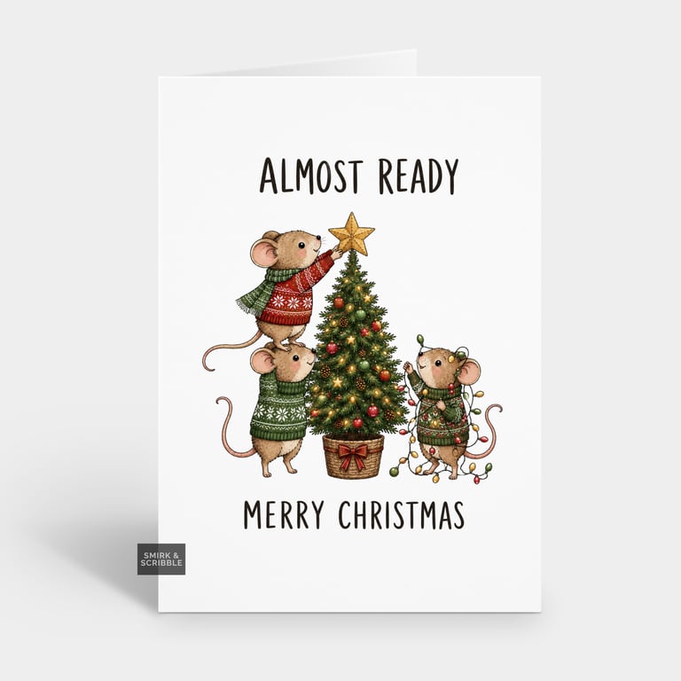 Funny Cute Christmas Card For Him Or Her - Almost Ready
