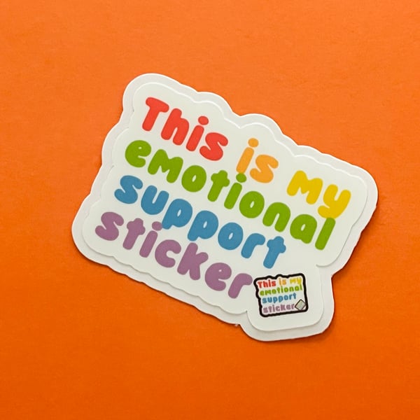 This is my emotional support sticker sticker