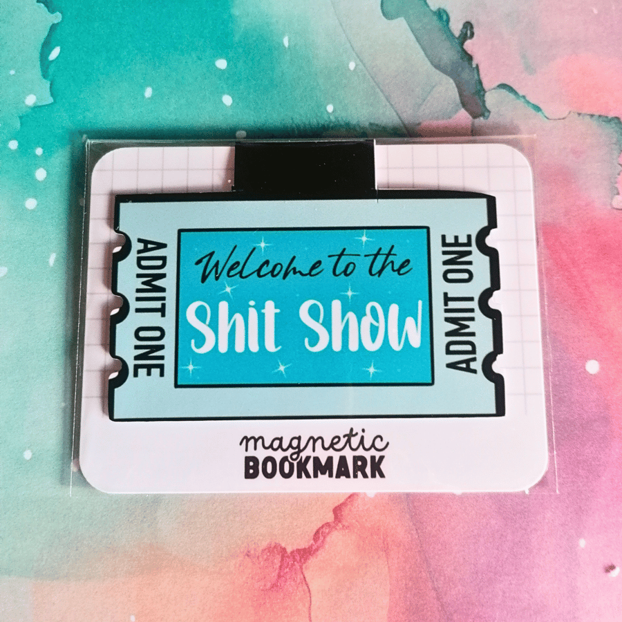 Shit Show Magnetic Bookmark
