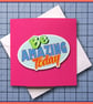 Be Amazing Today  - blank Greeting Card, note card, Pink