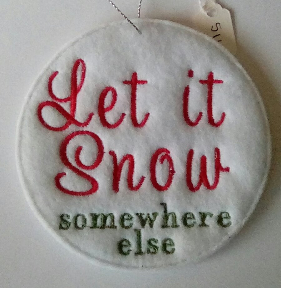 516. Let it snow hanging ornament.