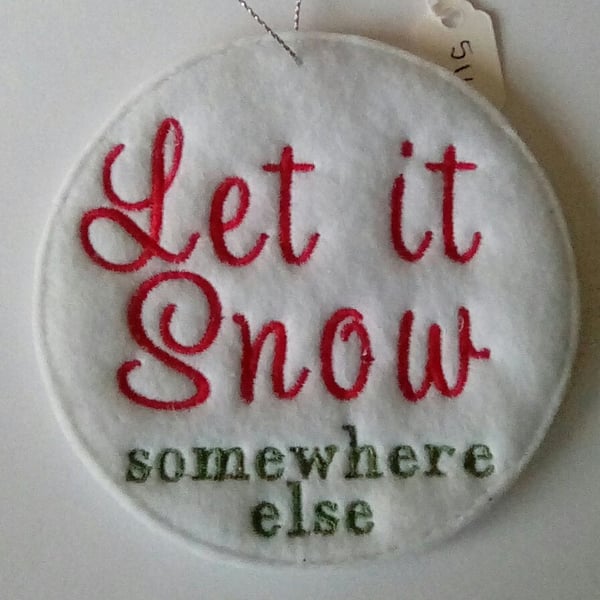 516. Let it snow hanging ornament.