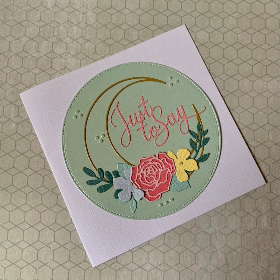 Handmade Just to Say card