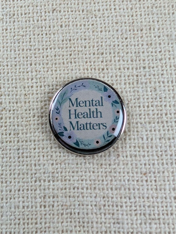 Mental Health Matters - Mental Health Badge - Large Resin Topped Pin Badge