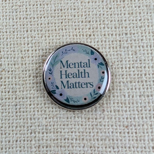 Mental Health Matters - Mental Health Badge - Large Resin Topped Pin Badge