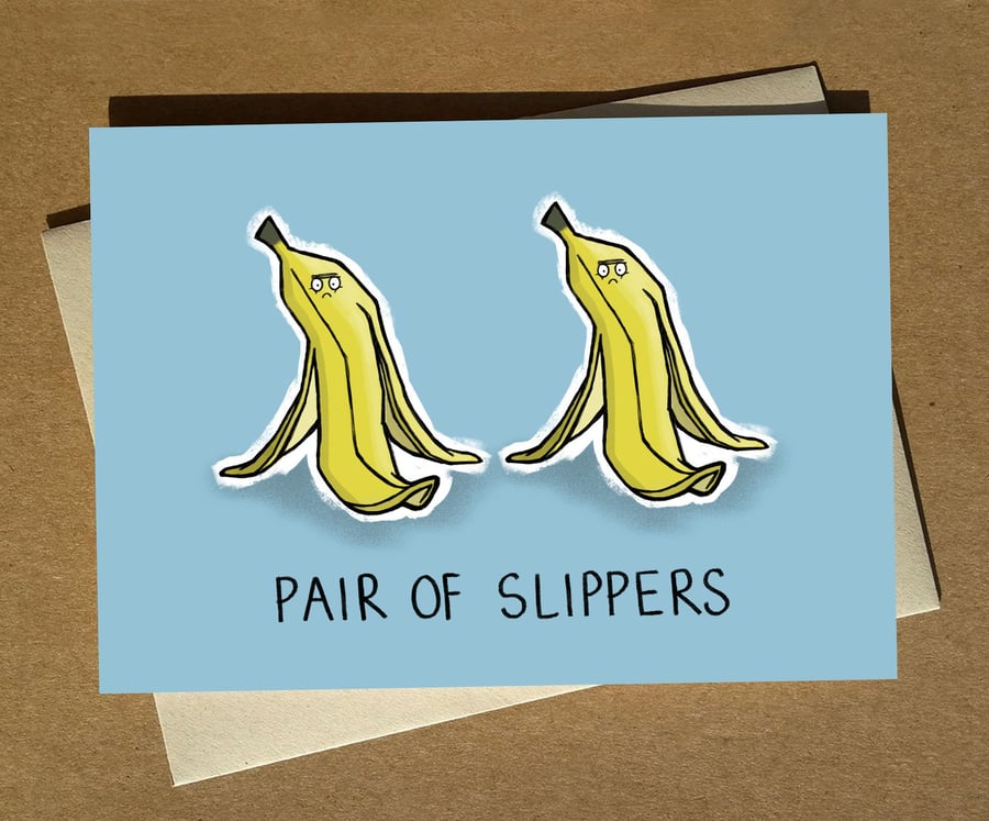 Pair of Slippers Cartoon Pun Greetings Card A6 - Funny Banana Humour Birthday