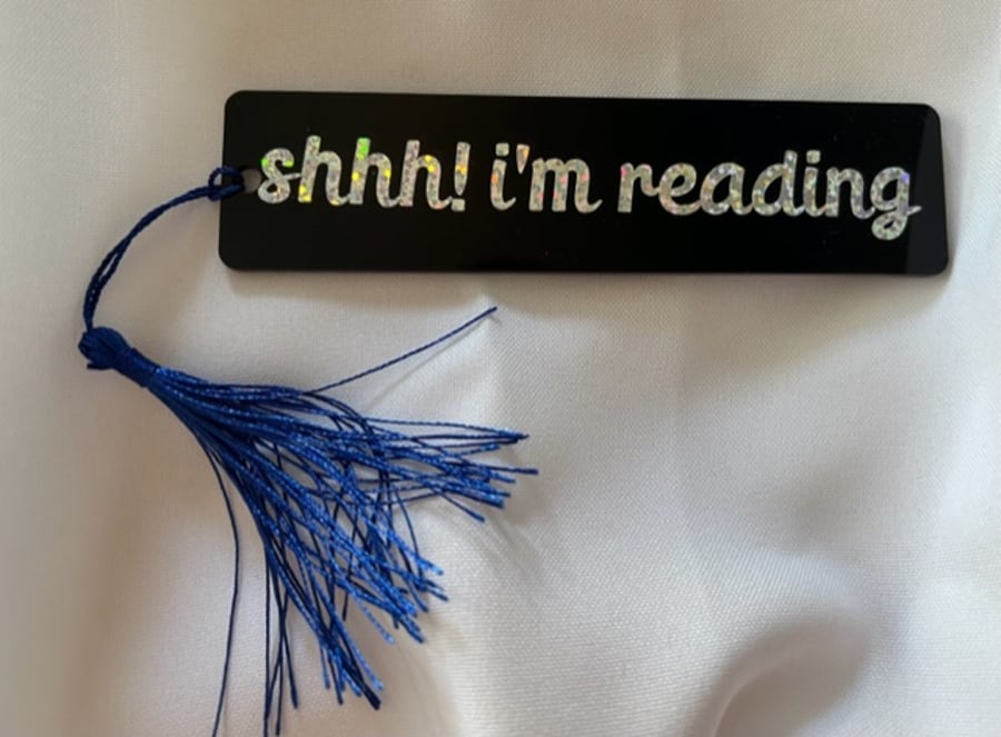 Black Acrylic bookmarks shhh! I’m reading 