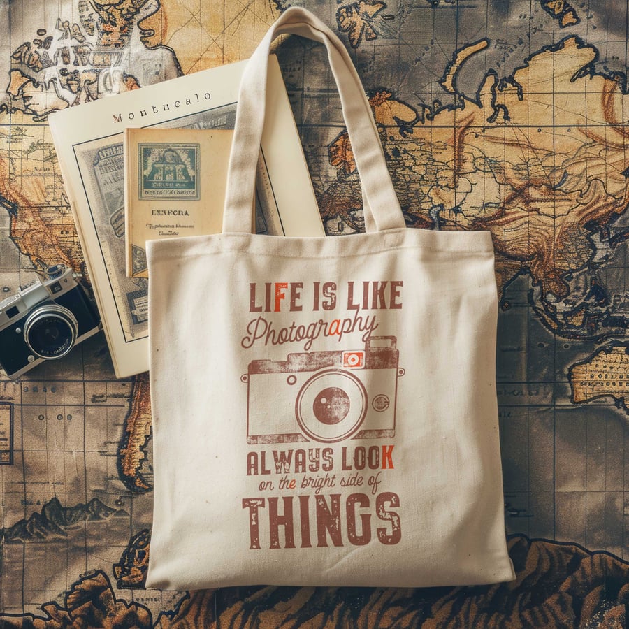 Life Is Like Photography Always Look On The Bright Side Of Life Tote Bag