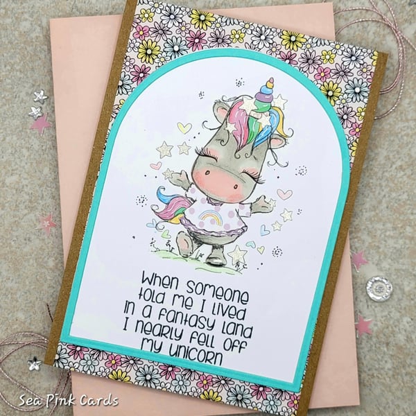 Greetings Card - unicorn, fantasy land, uplifting message, fun card