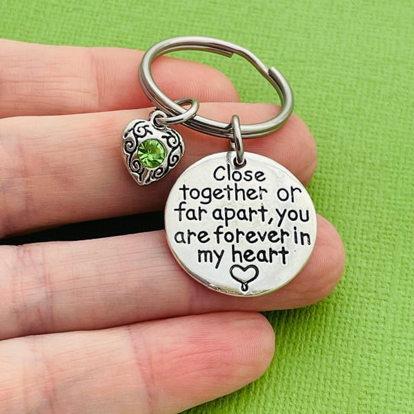 Close Together or Far Apart You are Forever in My Heart Keychain