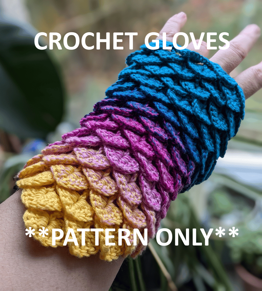 Crochet  Pattern - Dragonscale Gloves - PATTERN ONLY