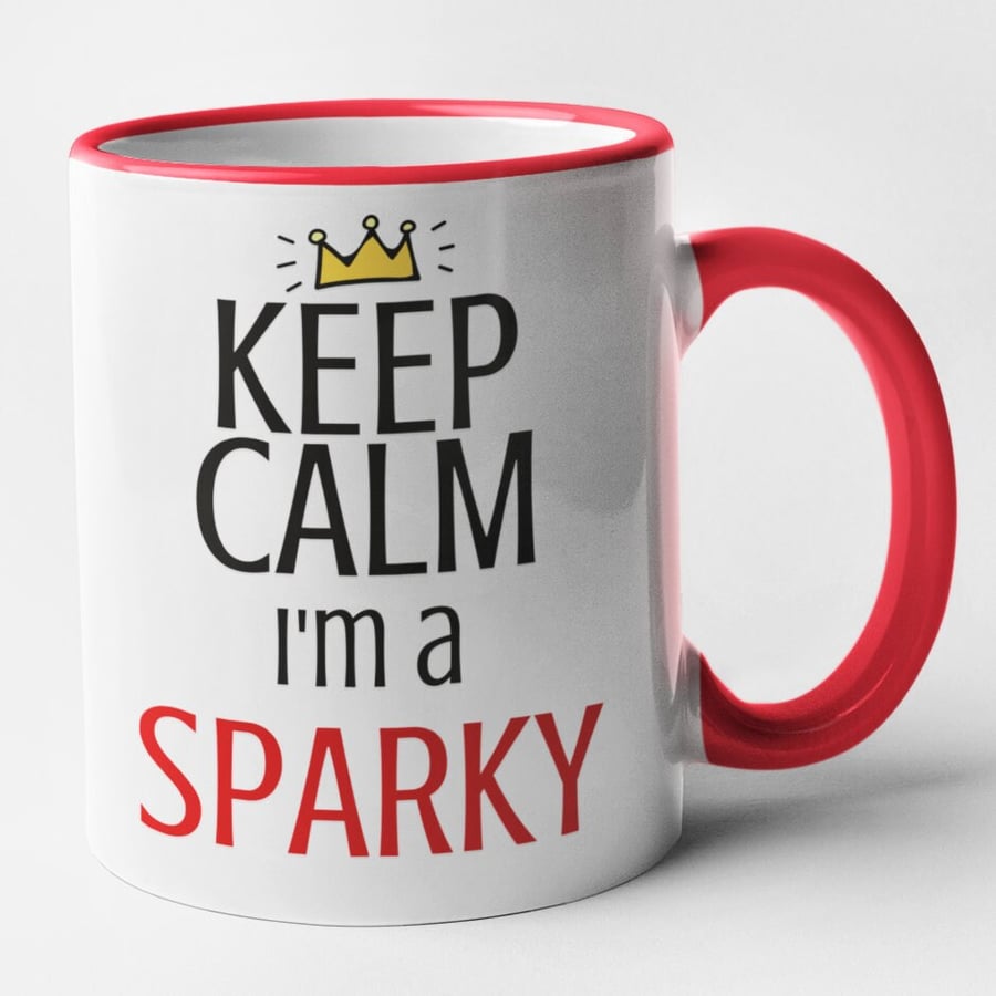 Keep Calm I'm A Sparky - electrician mug