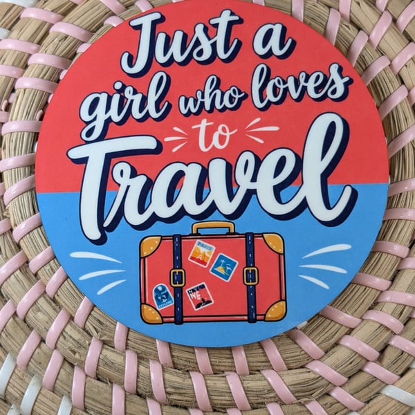 Just a Girl Who Loves to Travel Coaster – Funny Travel Gift – Suitcase Coaster