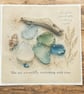 The Sea Smooths Everything with Time – Sea Glass Greeting Card. Coastal Card - Image 4