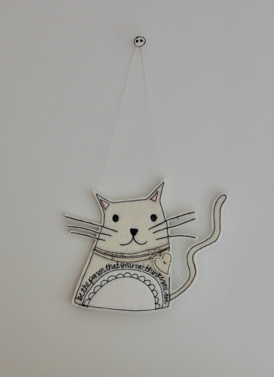 'Be the person that your cat thinks you are' Kitty Cat - Hanging Decoration