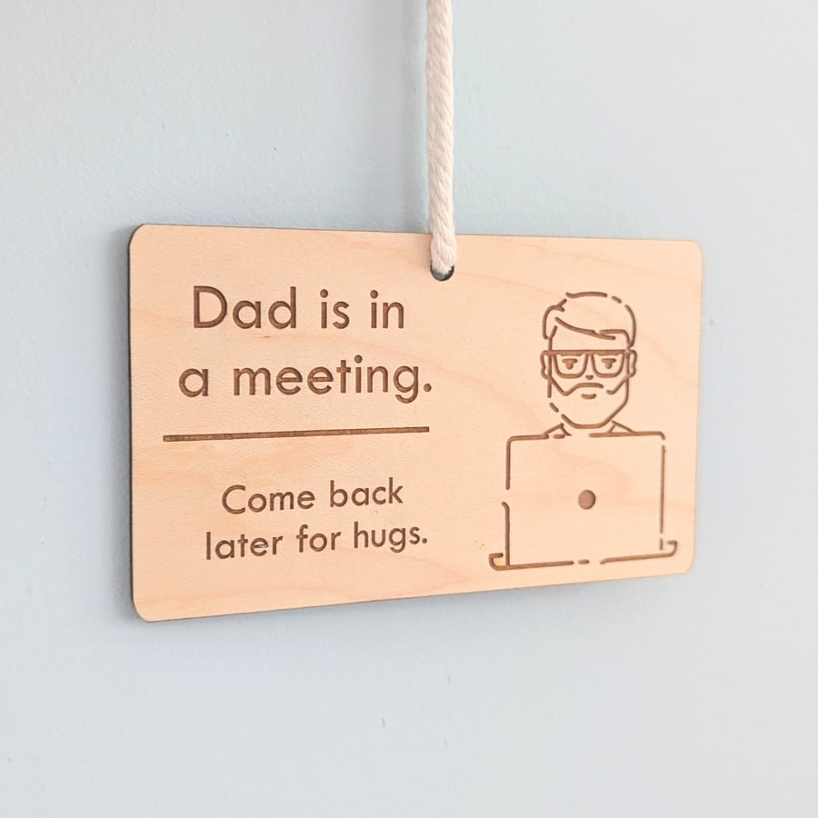 Dad is in a meeting Do Not Disturb Sign Work Wooden Door Hanger, zoom meeting
