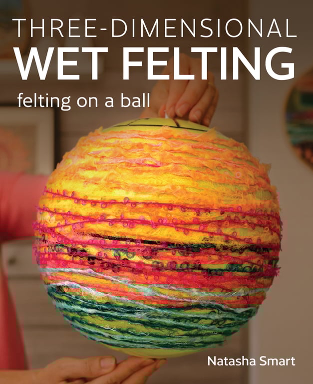 Three-dimensional Wet Felting Book by Natasha Smart