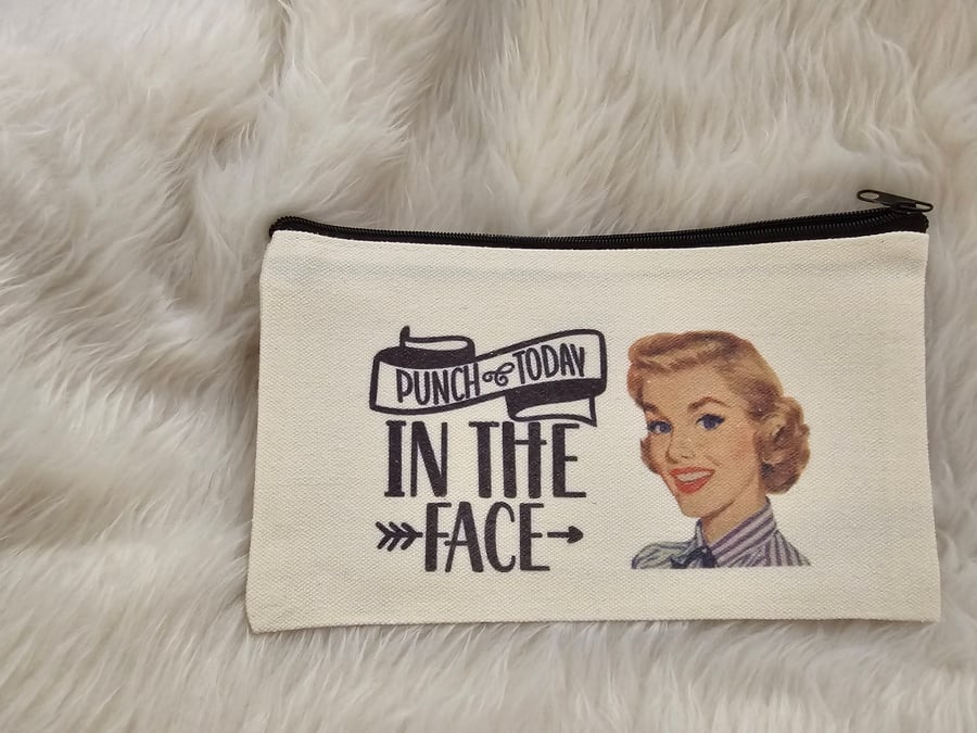 Small zipped toiletries bag, pencil case, notions bag - Punch today in the face