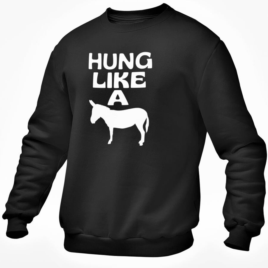 Hung Like A Donkey Jumper Sweatshirt Adult Big Dick Joke Novelty Birthday 