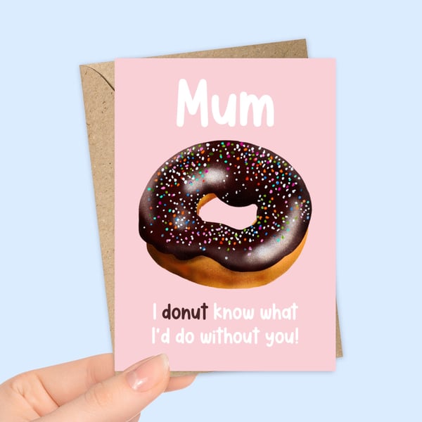Mum I Donut know what I'd Do Without You Personalised Greeting