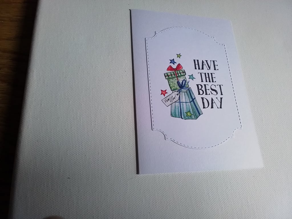Have the best day card. Blank card. Any occasion card Ref 121