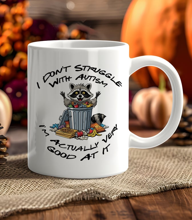 Funny Autism Meme Mug  Neurodivergent Mental Health Gift  Raccoon Coffee Mug 