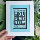 You & Me Now Handmade Linocut Funky Love Text 