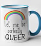 Let Me Be Perfectly Queer Mug Gay Rainbow Coffee Mug Sassy Pride Gift For Family - Image 5