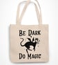 Be Dark Do Magic Tote Bag Gothic Halloween Witch Black Familiar Demon Cat - Image 2