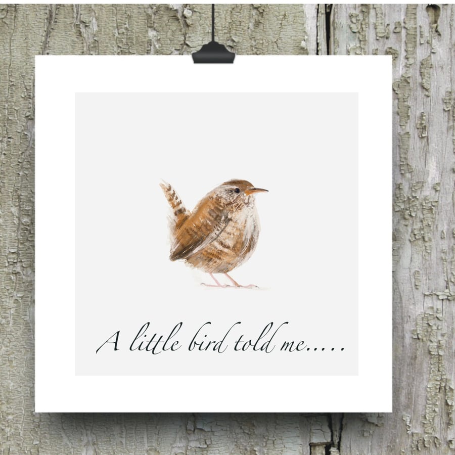 A Little Bird Told Me - Wren Blank Card
