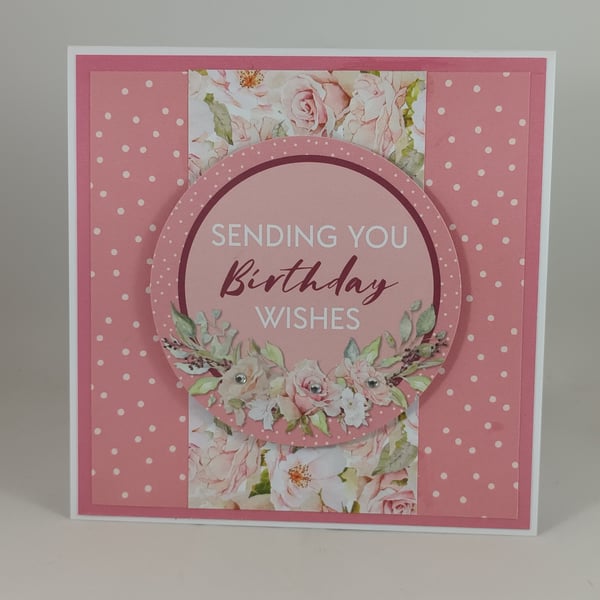 Floral birthday greetings card - Sending you Birthday Wishes