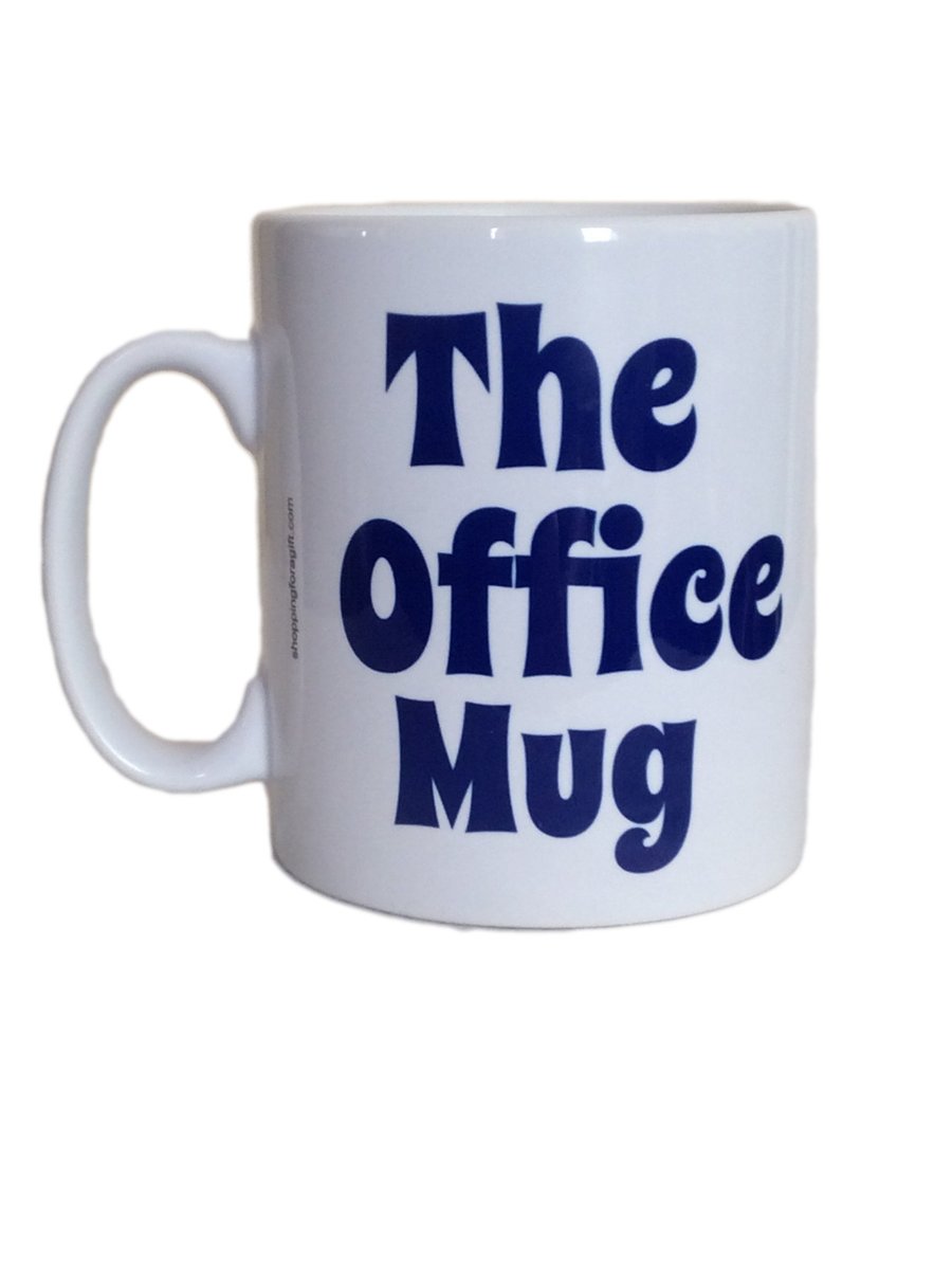 The Office Mug - Or A Mug 'For' The Office Mug. Funny Office Mugs