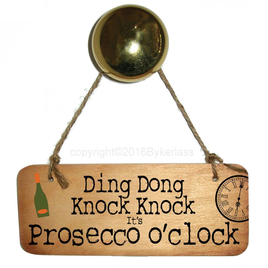 Ding Dong Knock Knock It's Prosecco O'clock Sign