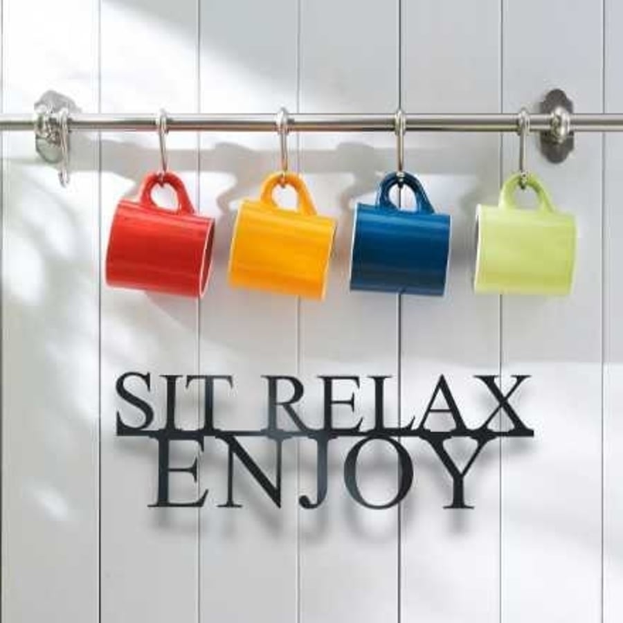 Sit Relax Enjoy - Metal wall art